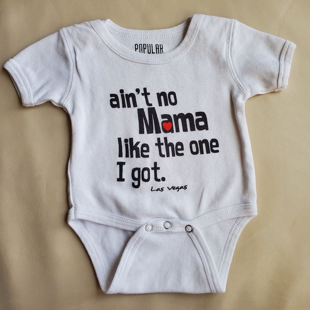 3/$15 Ain't No Mama Like the One I Got Onesie